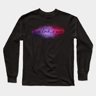 Turn Back O Man Long Sleeve T-Shirt